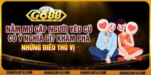 Nằm mơ gặp người yêu cũ có ý nghĩa gì? Khám phá những điều thú vị