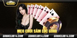 Mẹo Chơi Sâm Lốc Go88 - Cách Chiến Thắng Trong Mỗi Ván Bài