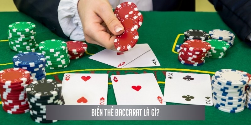 Biến thể Baccarat là gì?