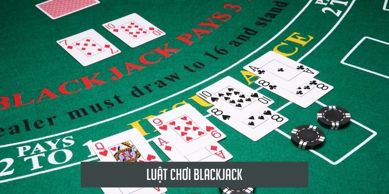 Luật chơi blackjack