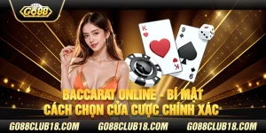 Bí mật cách chọn cửa cược chính xác trong baccarat online