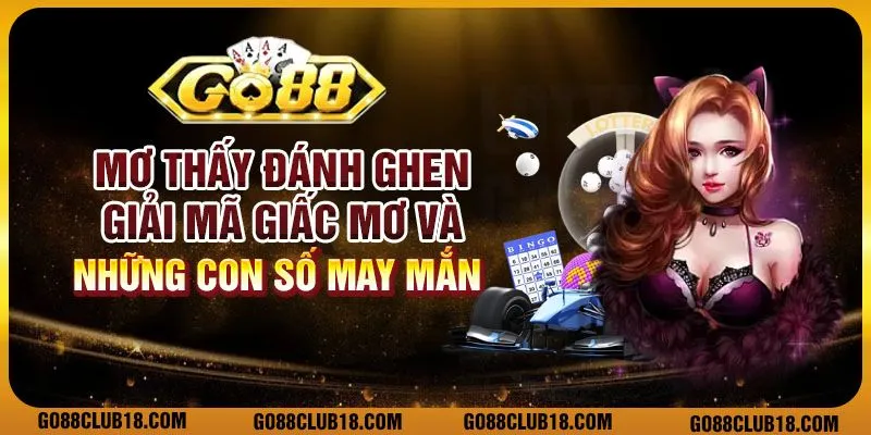 Mơ thấy đánh ghen: Giải mã giấc mơ và những con số may mắn