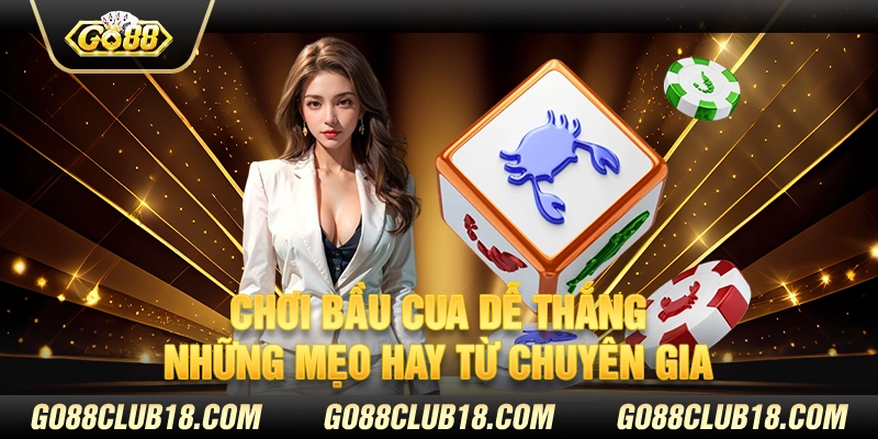 Chơi Bầu Cua dễ thắng: Những mẹo hay từ chuyên gia