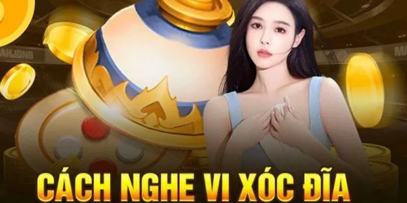 Khám phá tầm quan trọng khi nghe vị xóc đĩa trong cá cược