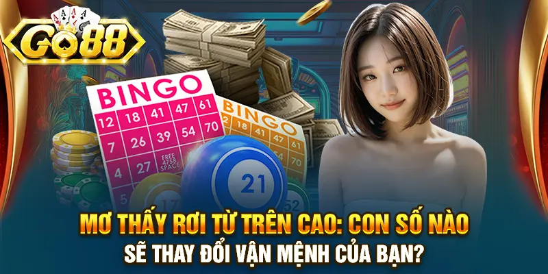 Mơ thấy rơi từ trên cao: Con số nào sẽ thay đổi vận mệnh của bạn?