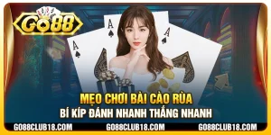 Mẹo chơi bài cào rùa: Bí kíp đánh nhanh thắng nhanh