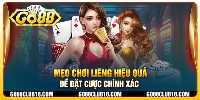 Mẹo chơi liêng hiệu quả để đặt cược chính xác 